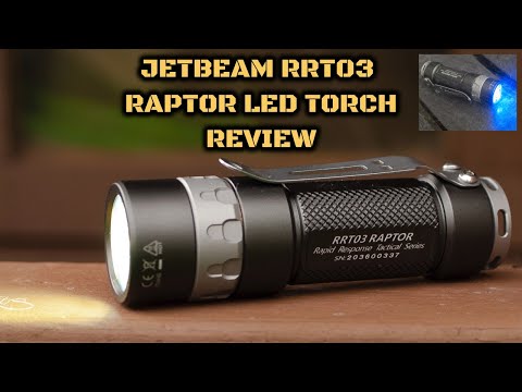 Jetbeam RRT03 Raptor LED Torch: Review