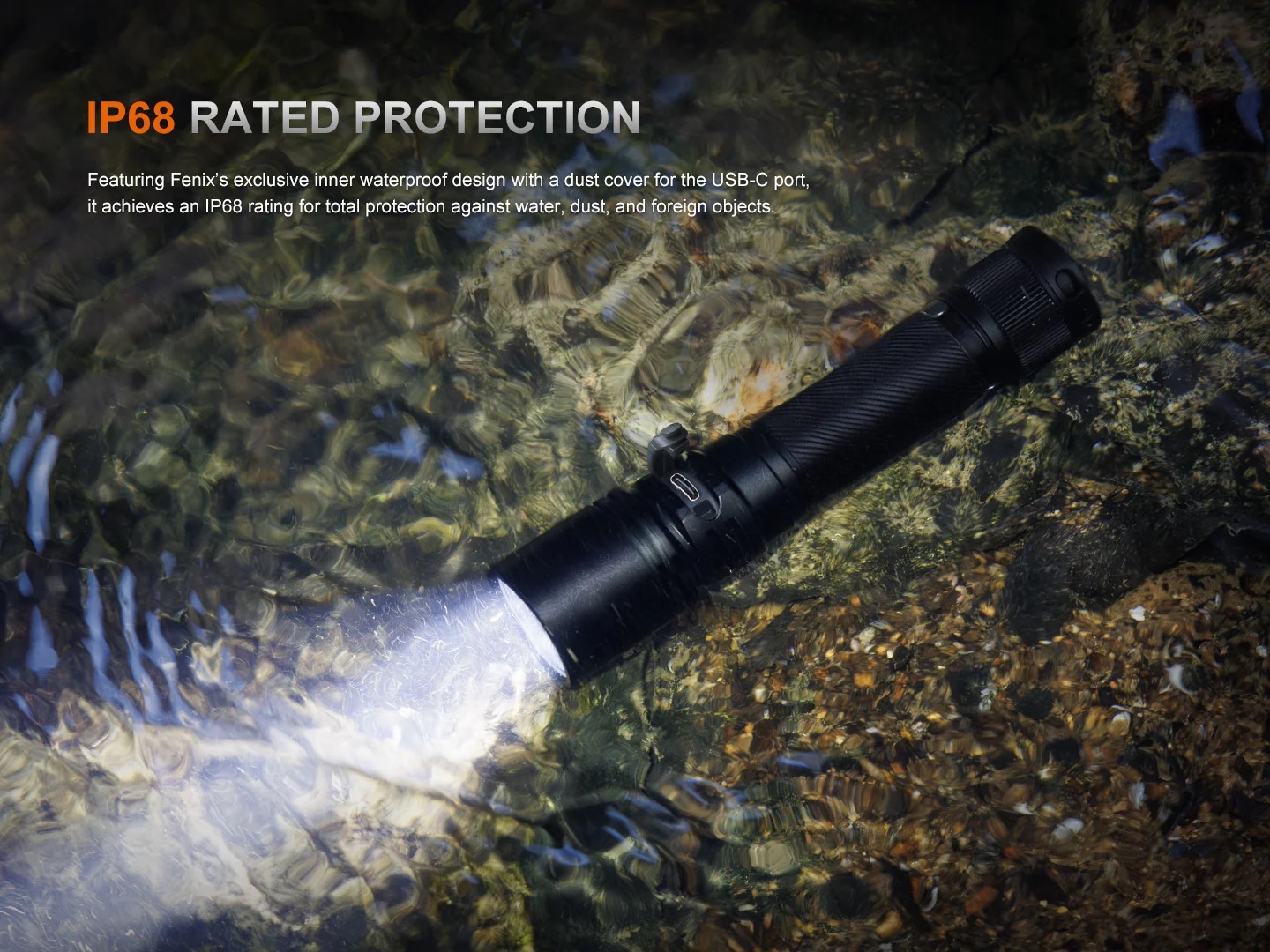 Flashlight shown submerged in clear water with text: IP68 Rated Protection and a brief description of waterproof design features above.