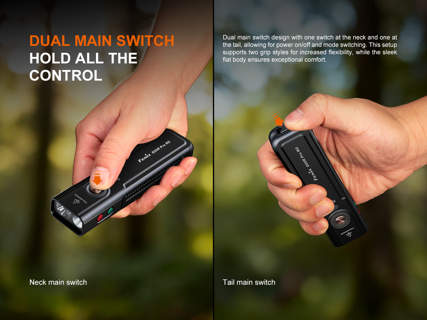 Hand holding a compact flashlight; left shows the neck main switch, right shows the tail main switch for dual control.